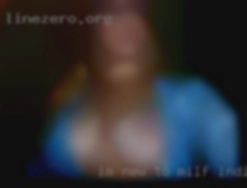 I'm milf Indianapolis new to dating or going out.